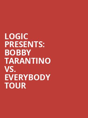Logic Presents: Bobby Tarantino  vs. Everybody Tour at Alexandra Palace
